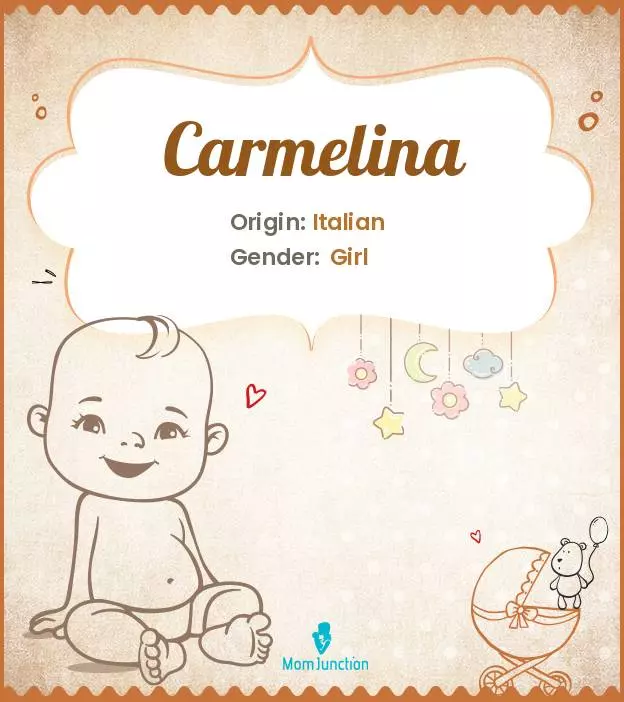 Carmelina: Meaning, Origin, Popularity | MomJunction