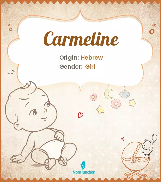 Carmeline: Meaning, Origin, Popularity | MomJunction