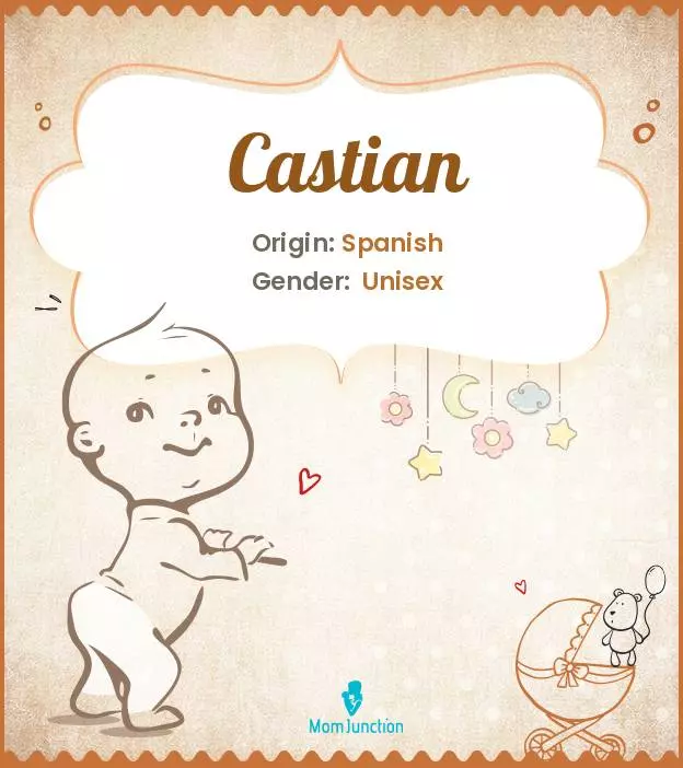 Castian: Meaning, Origin, Popularity | MomJunction