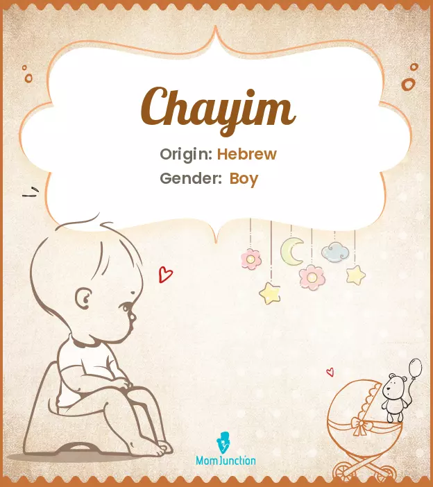 Chayim: Meaning, Origin, Popularity | MomJunction