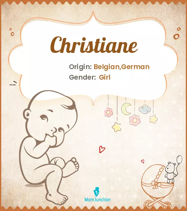 Christiane: Meaning, Origin, Popularity | MomJunction