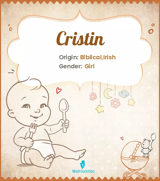 Cristin: Meaning, Origin, Popularity | MomJunction