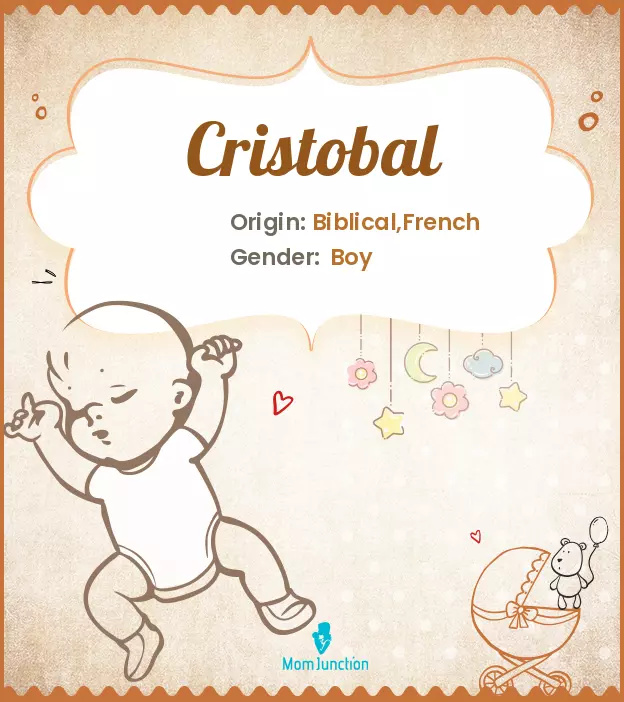 Cristobal: Meaning, Origin, Popularity | MomJunction