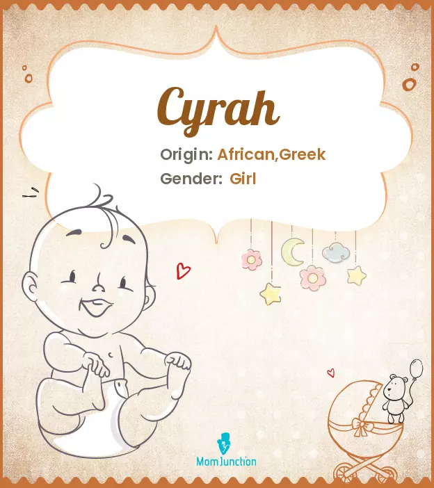 Cyrah: Meaning, Origin, Popularity | MomJunction