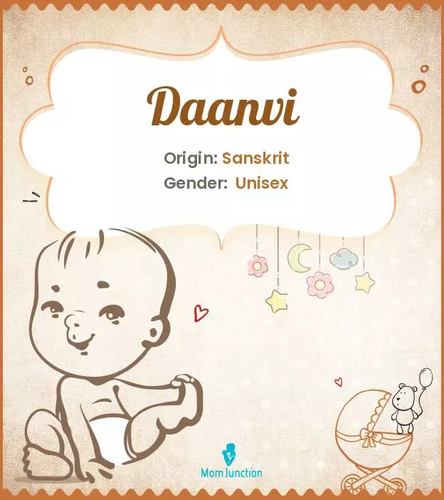 Explore Daanvi: Meaning, Origin & Popularity | MomJunction