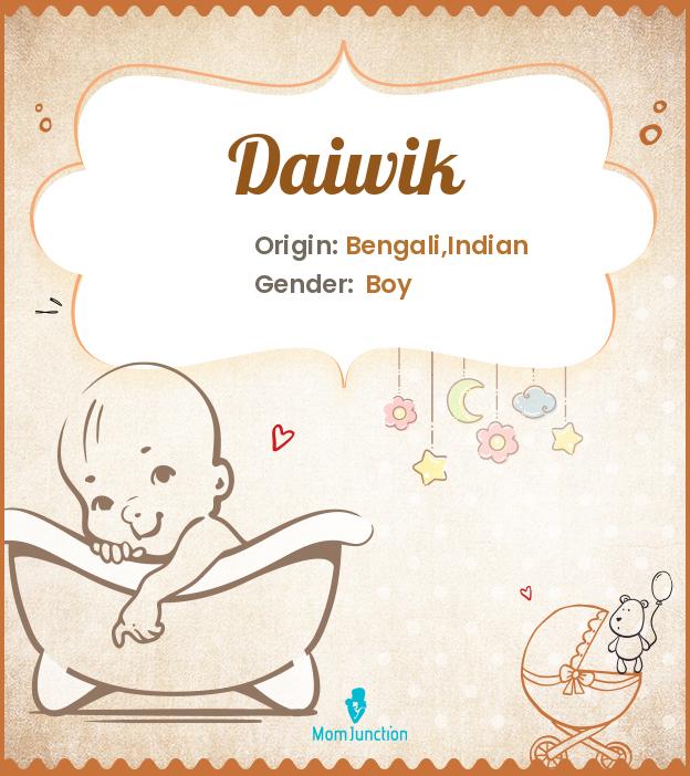 daiwik-name-meaning-origin-history-and-popularity