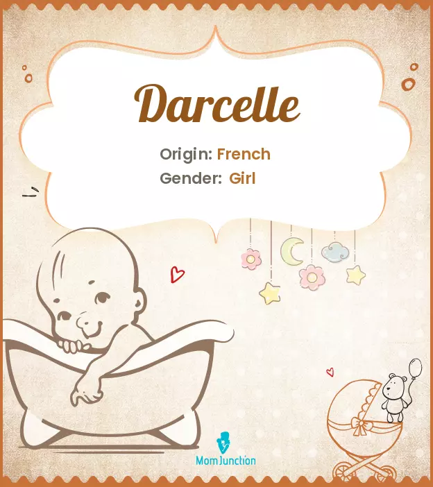 Explore Darcelle: Meaning, Origin & Popularity | MomJunction