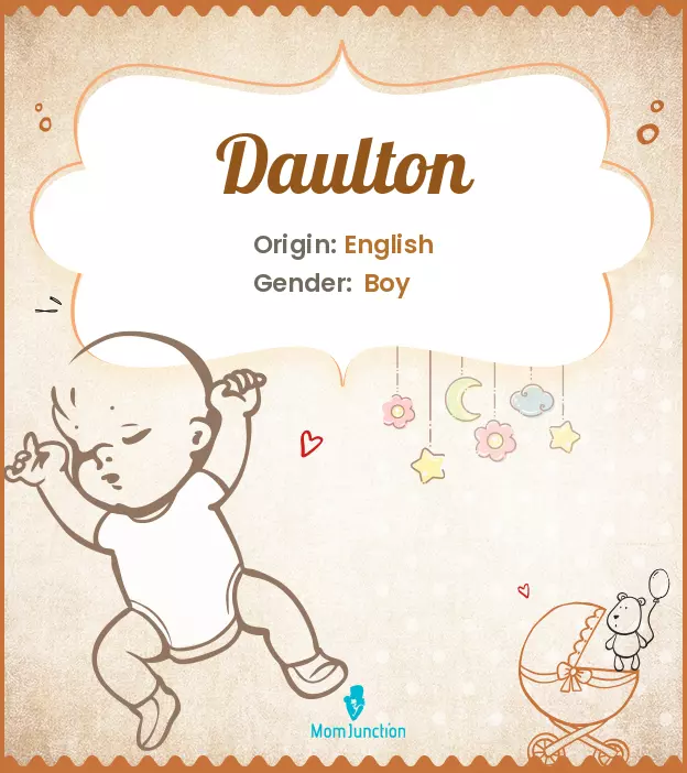 Explore Daulton: Meaning, Origin & Popularity | MomJunction