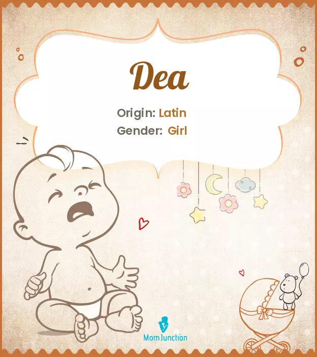 Explore Dea: Meaning, Origin & Popularity | MomJunction