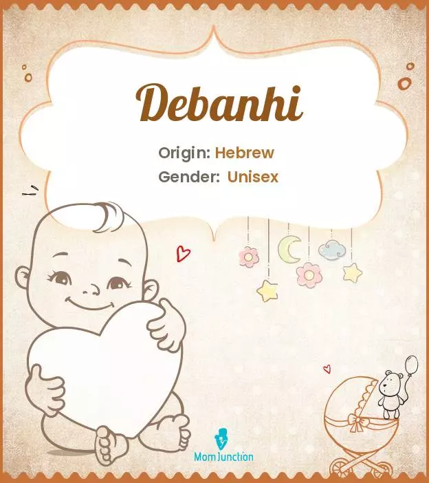Explore Debanhi: Meaning, Origin & Popularity | MomJunction