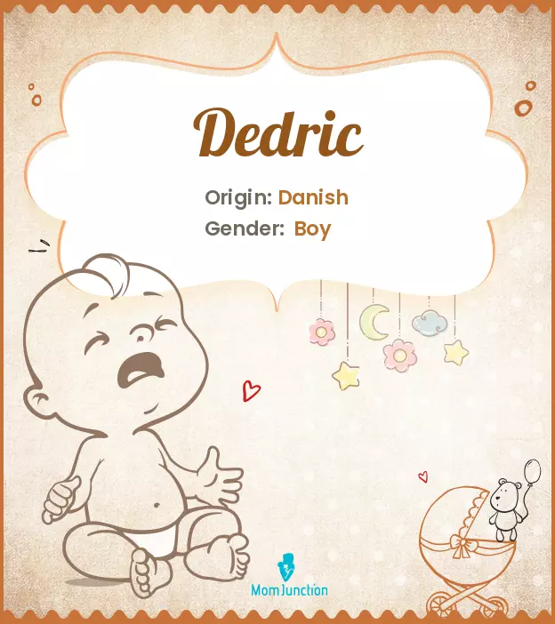 Explore Dedric: Meaning, Origin & Popularity | MomJunction