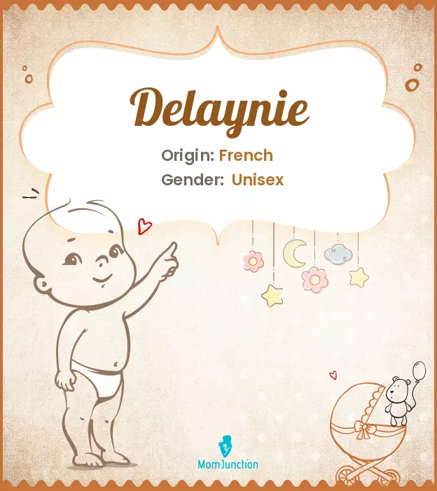 Explore Delaynie: Meaning, Origin & Popularity_image