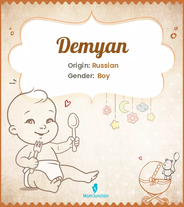 Explore Demyan: Meaning, Origin & Popularity | MomJunction