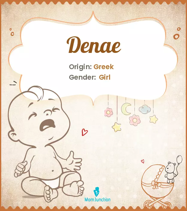 Explore Denae: Meaning, Origin & Popularity | MomJunction