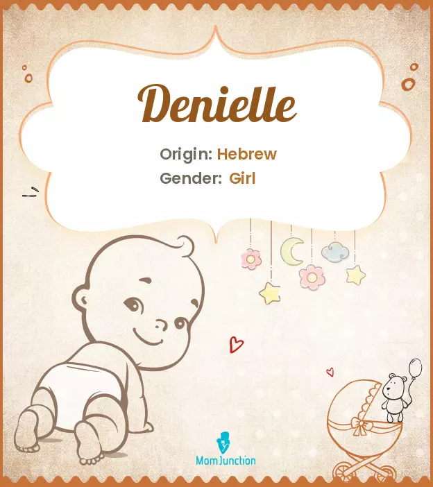 Explore Denielle: Meaning, Origin & Popularity | MomJunction