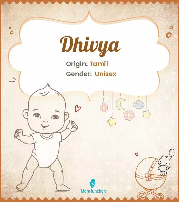 Explore Dhivya: Meaning, Origin & Popularity | MomJunction