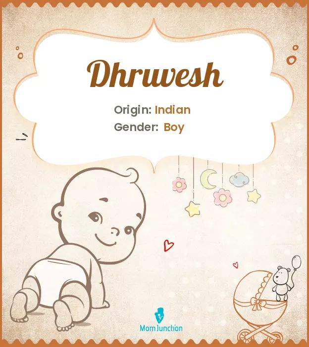 Explore Dhruvesh: Meaning, Origin & Popularity | MomJunction