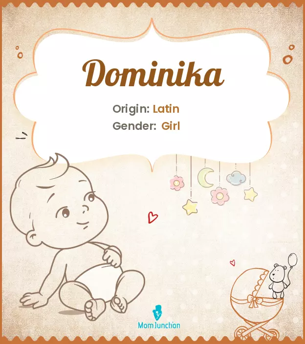 Explore Dominika: Meaning, Origin & Popularity | MomJunction