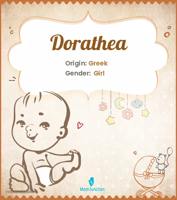 Explore Dorathea: Meaning, Origin & Popularity | MomJunction