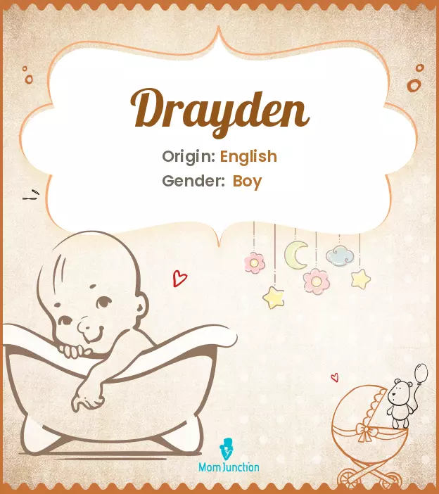 Drayden Meaning, Origin, History, And Popularity | MomJunction