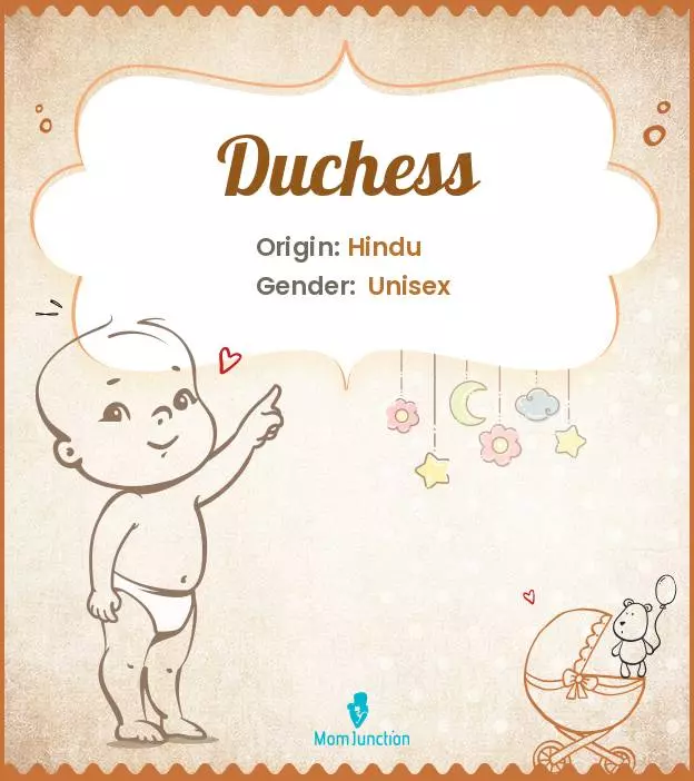 Explore Duchess: Meaning, Origin & Popularity | MomJunction