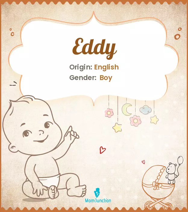 Explore Eddy: Meaning, Origin & Popularity | MomJunction