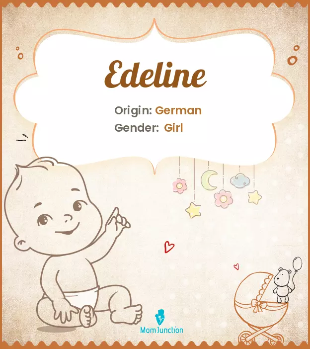 Explore Edeline: Meaning, Origin & Popularity | MomJunction