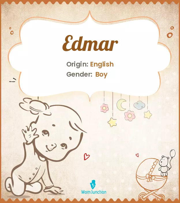 Explore Edmar: Meaning, Origin & Popularity | MomJunction