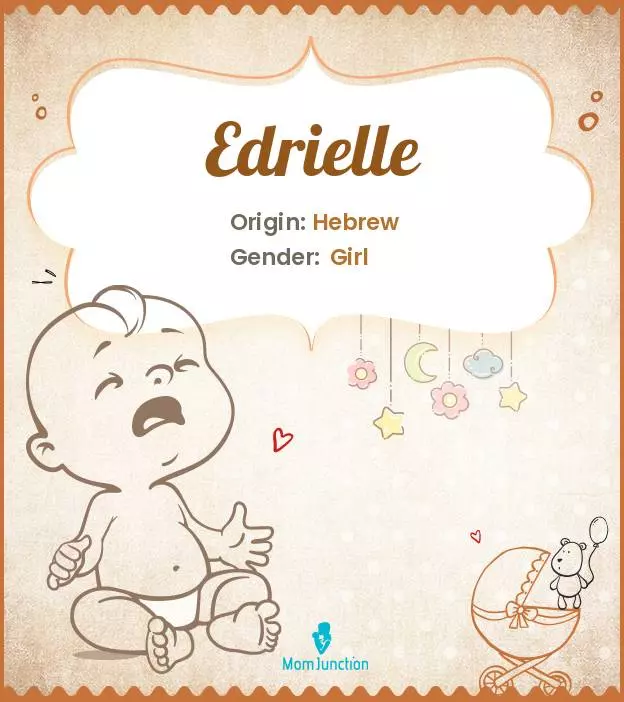 Baby Name Edrielle Meaning, Origin, And Popularity