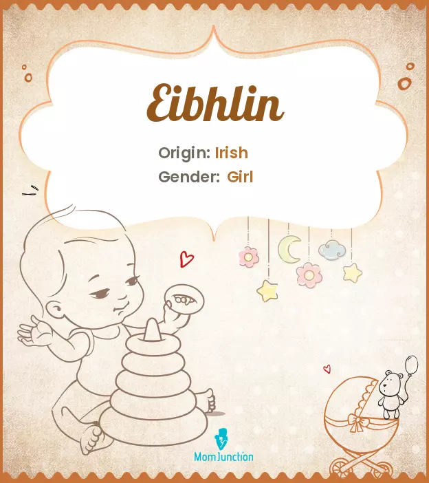 Explore Eibhlin: Meaning, Origin & Popularity | MomJunction