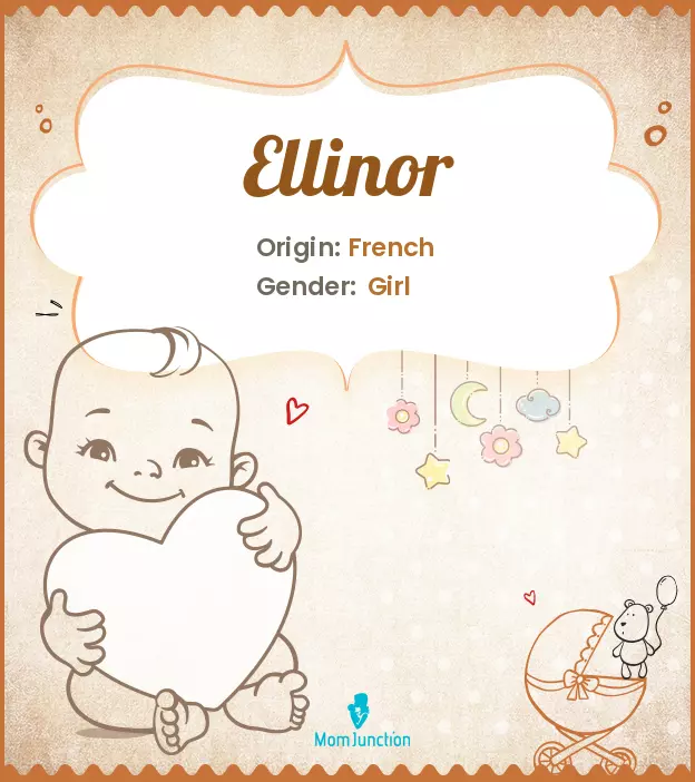 Explore Ellinor: Meaning, Origin & Popularity | MomJunction