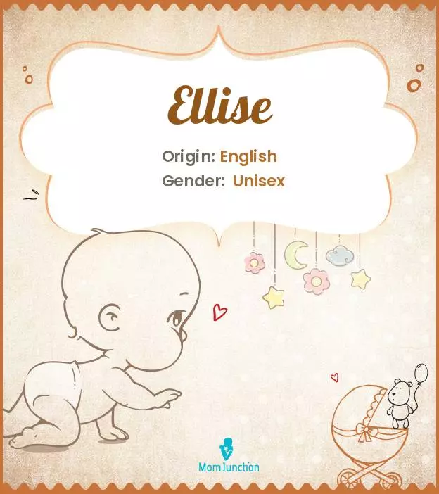 Explore Ellise: Meaning, Origin & Popularity | MomJunction