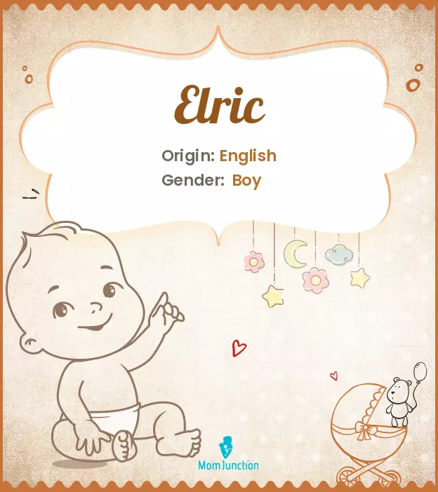 Explore Elric: Meaning, Origin & Popularity | MomJunction
