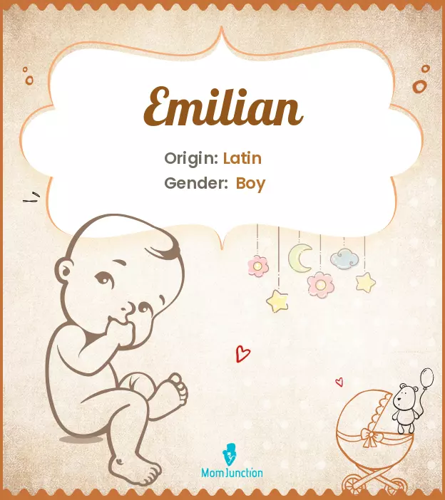 Explore Emilian: Meaning, Origin & Popularity | MomJunction