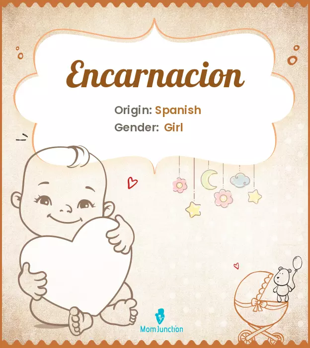 Explore Encarnacion: Meaning, Origin & Popularity | MomJunction