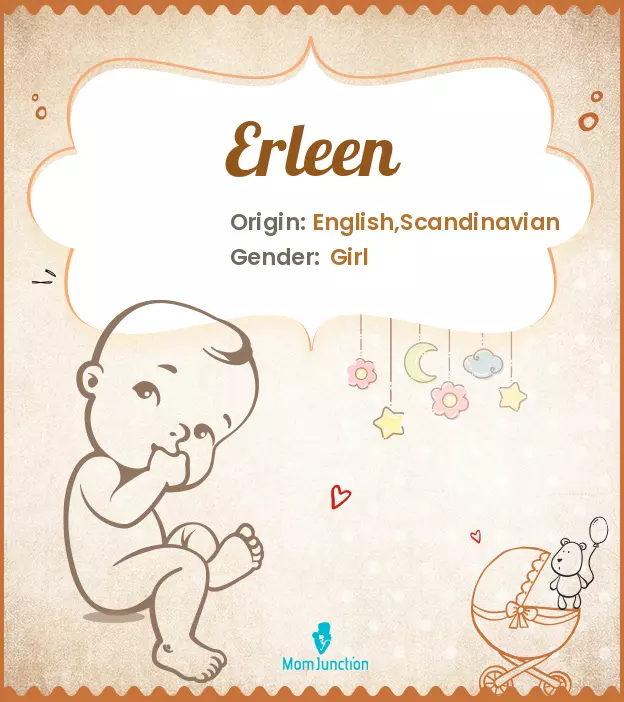 Explore Erleen: Meaning, Origin & Popularity | MomJunction