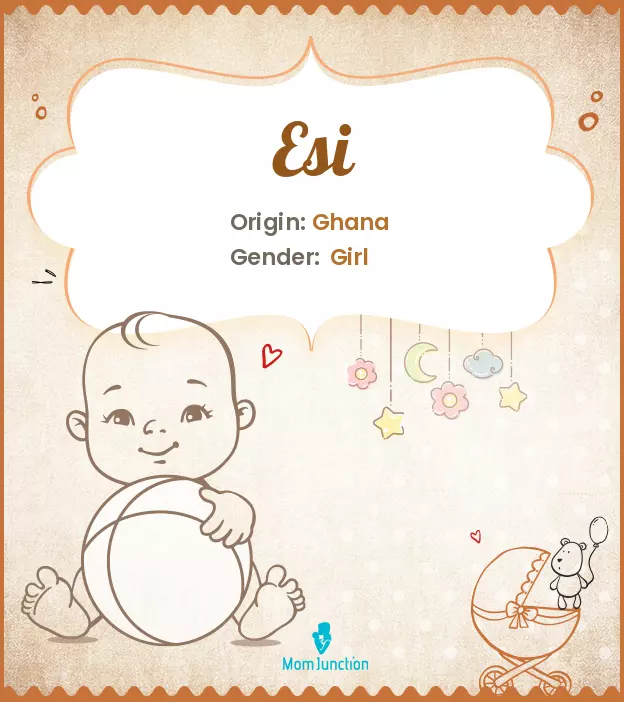 Explore Esi: Meaning, Origin & Popularity | MomJunction