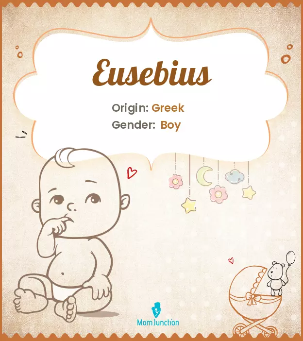 Explore Eusebius: Meaning, Origin & Popularity | MomJunction