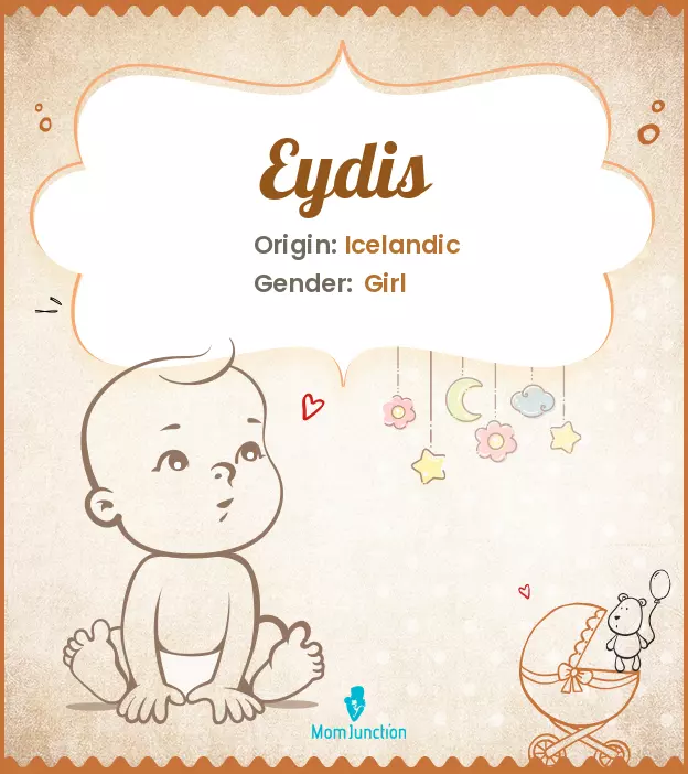 All About Eydis: Meaning, Origin, Popularity & More | MomJunction