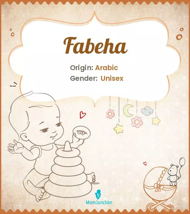 Baby Name Fabeha Meaning, Origin, And Popularity