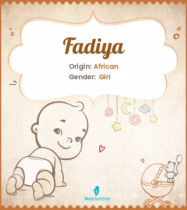 Explore Fadiya: Meaning, Origin & Popularity | MomJunction