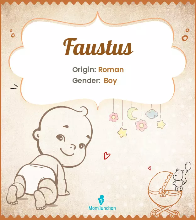 Explore Faustus: Meaning, Origin & Popularity | MomJunction