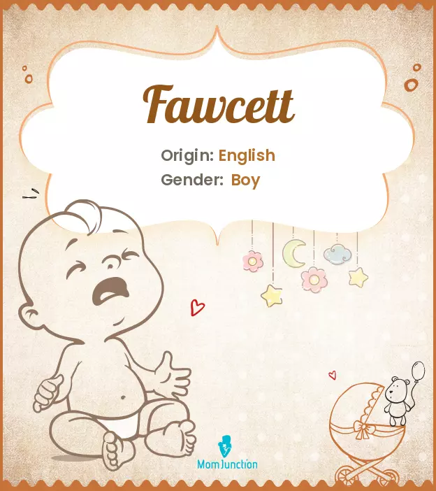 Explore Fawcett: Meaning, Origin & Popularity_image