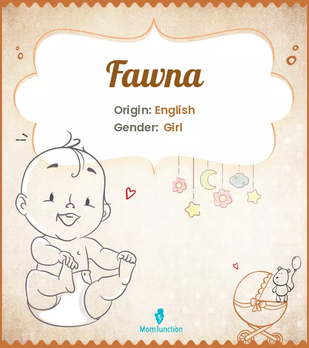 Explore Fawna: Meaning, Origin & Popularity | MomJunction