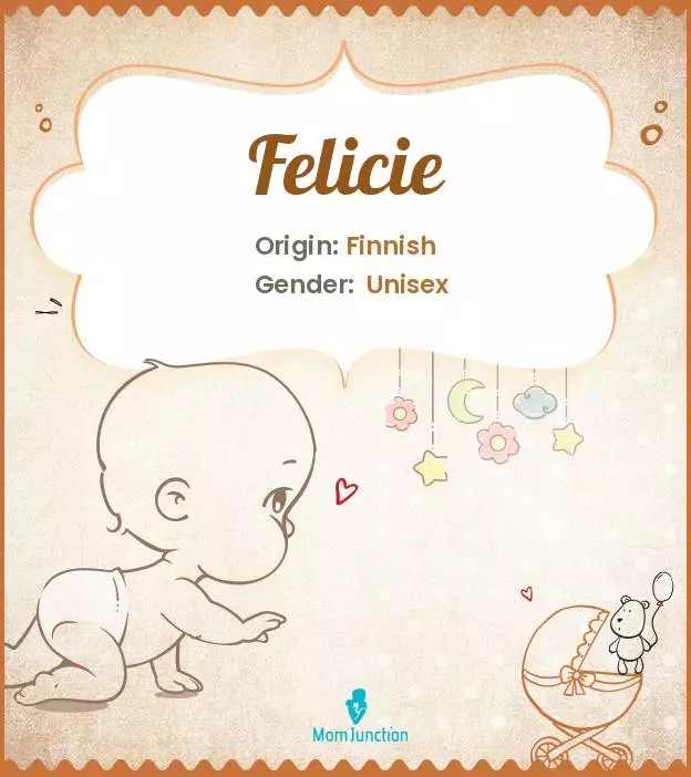 Explore Felicie: Meaning, Origin & Popularity | MomJunction