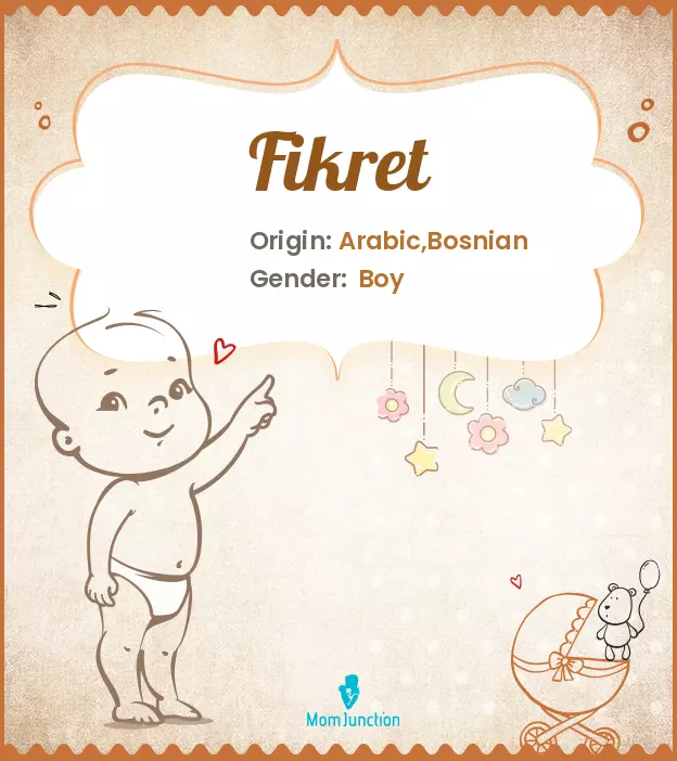 Explore Fikret: Meaning, Origin & Popularity | MomJunction