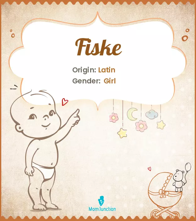 Explore Fiske: Meaning, Origin & Popularity | MomJunction