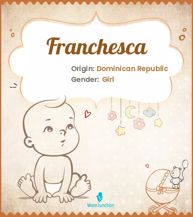 Explore Franchesca: Meaning, Origin & Popularity_image