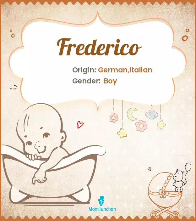 Explore Frederico: Meaning, Origin & Popularity | MomJunction