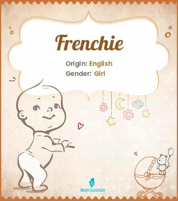 Explore Frenchie: Meaning, Origin & Popularity_image